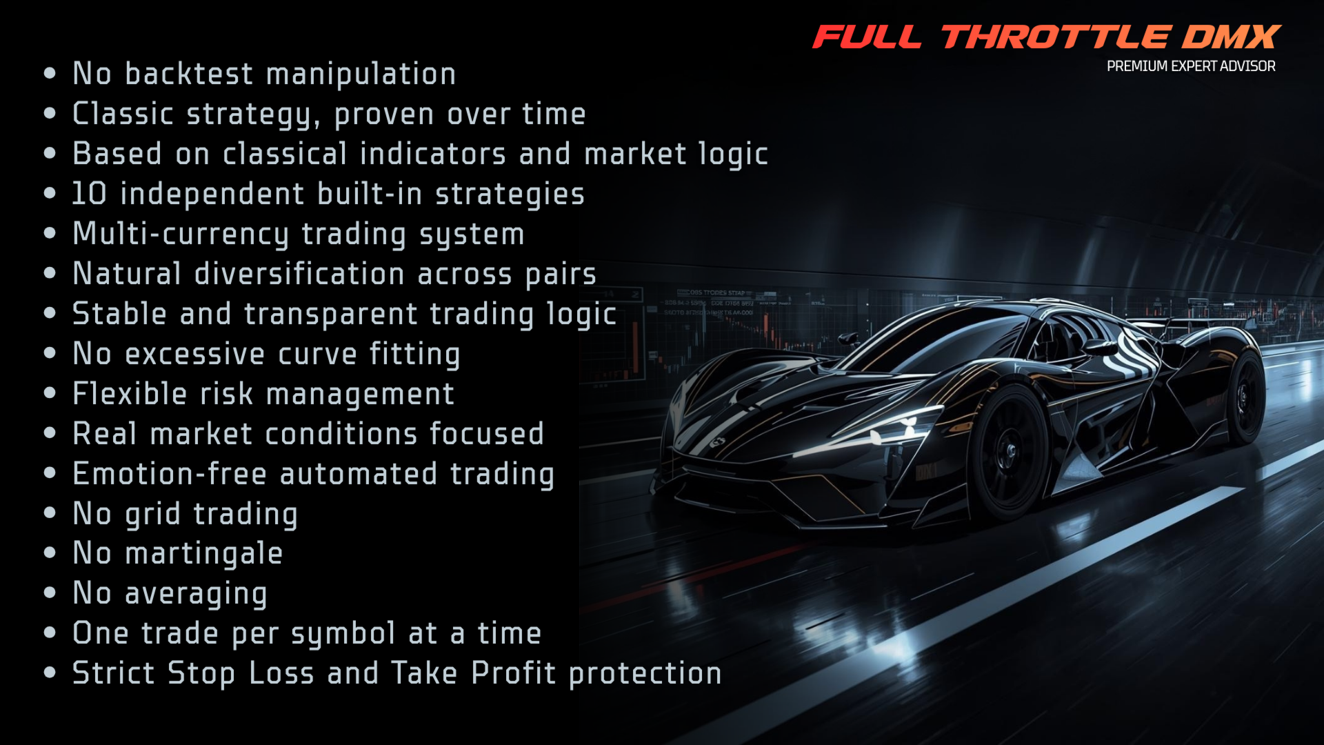 Full Throttle DMX — key features: 10 strategies, 5 pairs, no grid, no martingale, strict SL/TP